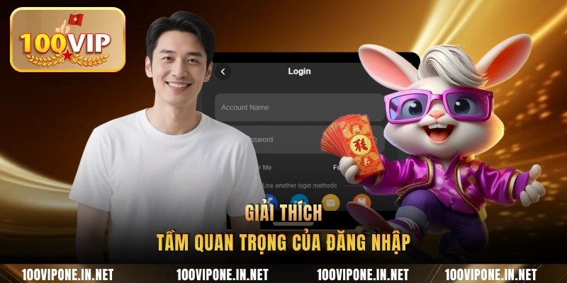 Giải thích tầm quan trọng của đăng nhập