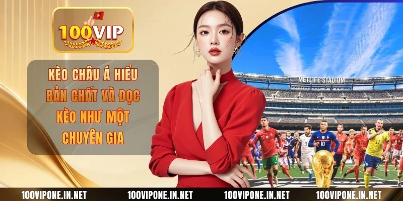 Kèo châu Âu World Cup 2026 - Loại Kèo Hay Dễ Thắng