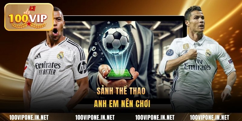 Sảnh thể thao anh em nên chơi
