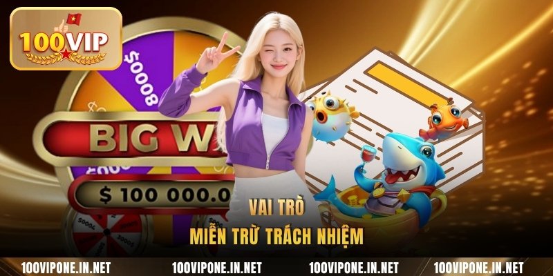 Vai trò miễn trừ trách nhiệm